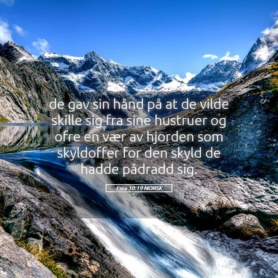 Picture 05 - Esra 10:19 NORSK - de gav sin hånd på at de vilde skille sig fra - Bible Verse Picture