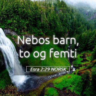 Picture 05 - Esra 2:29 NORSK - Nebos barn, to og - Bible Verse Picture