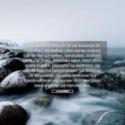 Picture 05 - Esra 3:8 NORSK - I det annet år efterat de var kommet til Guds - Bible Verse Picture