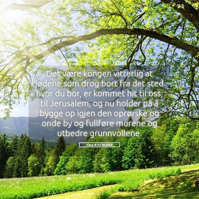 Picture 05 - Esra 4:12 NORSK - Det være kongen vitterlig at jødene som drog - Bible Verse Picture