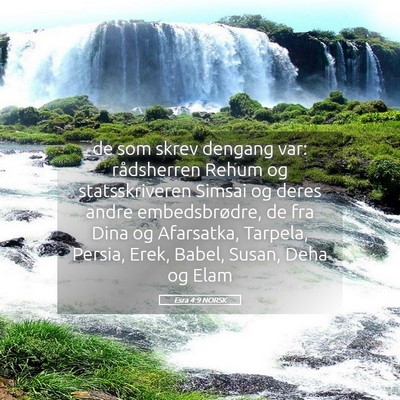 Picture 05 - Esra 4:9 NORSK - de som skrev dengang var: rådsherren Rehum og - Bible Verse Picture
