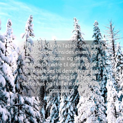 Picture 05 - Esra 5:3 NORSK - På den tid kom Tatnai, som var stattholder - Bible Verse Picture
