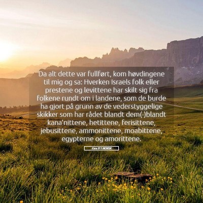 Picture 05 - Esra 9:1 NORSK - Da alt dette var fullført, kom høvdingene til - Bible Verse Picture