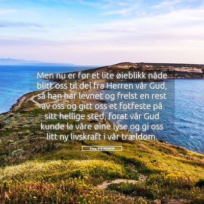 Picture 05 - Esra 9:8 NORSK - Men nu er for et lite øieblikk nåde blitt oss - Bible Verse Picture