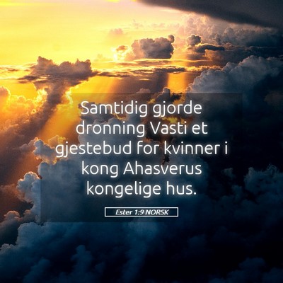 Picture 05 - Ester 1:9 NORSK - Samtidig gjorde dronning Vasti et gjestebud for - Bible Verse Picture