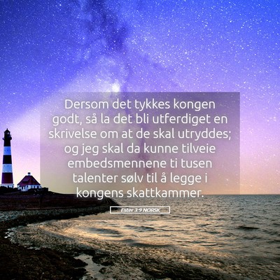 Picture 05 - Ester 3:9 NORSK - Dersom det tykkes kongen godt, så la det bli - Bible Verse Picture