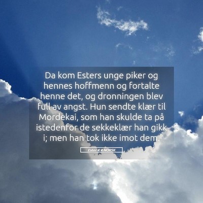 Picture 05 - Ester 4:4 NORSK - Da kom Esters unge piker og hennes hoffmenn og - Bible Verse Picture