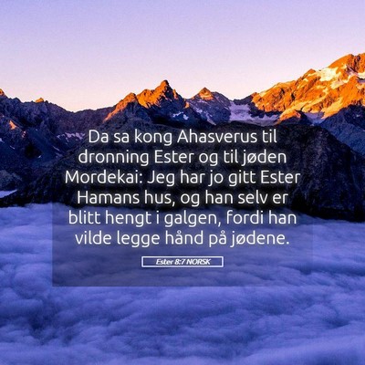 Picture 05 - Ester 8:7 NORSK - Da sa kong Ahasverus til dronning Ester og til - Bible Verse Picture