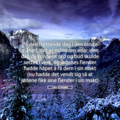 Picture 05 - Ester 9:1 NORSK - På den trettende dag i den tolvte måned, det er - Bible Verse Picture