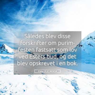 Picture 05 - Ester 9:32 NORSK - Således blev disse forskrifter om purim-festen - Bible Verse Picture