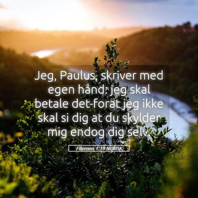 Picture 05 - Filemon 1:19 NORSK - Jeg, Paulus, skriver med egen hånd: jeg skal - Bible Verse Picture