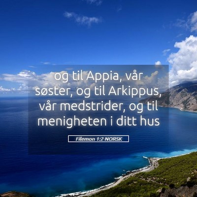 Picture 05 - Filemon 1:2 NORSK - og til Appia, vår søster, og til Arkippus, vår - Bible Verse Picture