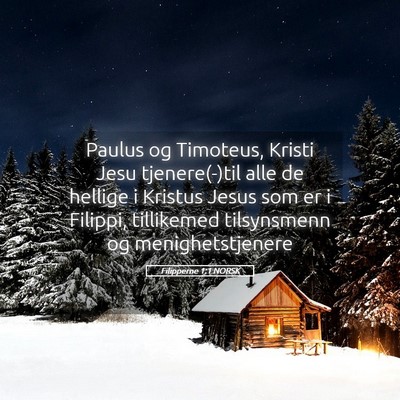 Picture 05 - Filipperne 1:1 NORSK - Paulus og Timoteus, Kristi Jesu tjenere(-)til - Bible Verse Picture