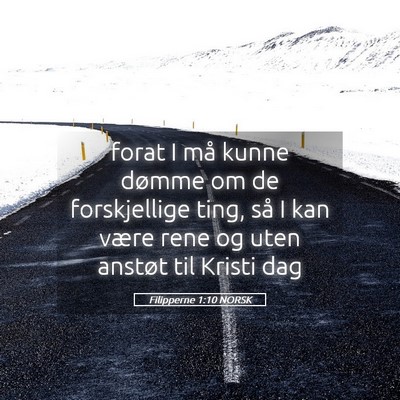 Picture 05 - Filipperne 1:10 NORSK - forat I må kunne dømme om de forskjellige ting, - Bible Verse Picture
