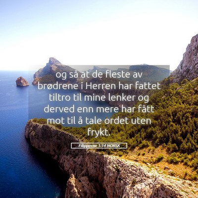 Picture 05 - Filipperne 1:14 NORSK - og så at de fleste av brødrene i Herren har - Bible Verse Picture