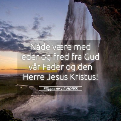Picture 05 - Filipperne 1:2 NORSK - Nåde være med eder og fred fra Gud vår Fader - Bible Verse Picture