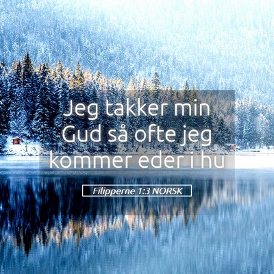 Picture 05 - Filipperne 1:3 NORSK - Jeg takker min Gud så ofte jeg kommer eder i - Bible Verse Picture