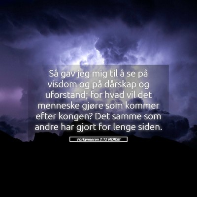 Picture 05 - Forkynneren 2:12 NORSK - Så gav jeg mig til å se på visdom og på - Bible Verse Picture