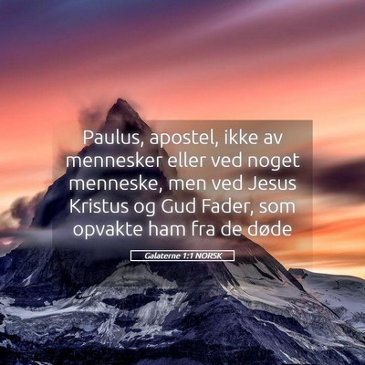 Picture 05 - Galaterne 1:1 NORSK - Paulus, apostel, ikke av mennesker eller ved - Bible Verse Picture