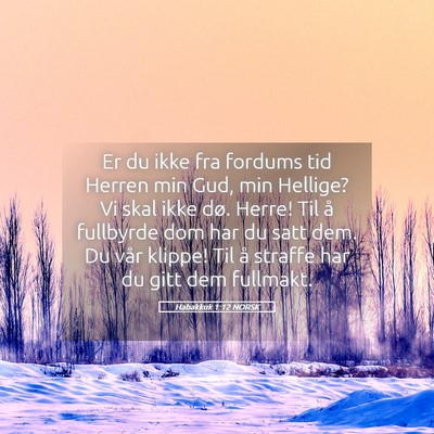 Picture 05 - Habakkuk 1:12 NORSK - Er du ikke fra fordums tid Herren min Gud, min - Bible Verse Picture