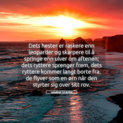 Picture 05 - Habakkuk 1:8 NORSK - Dets hester er raskere enn leoparder og skarpere - Bible Verse Picture