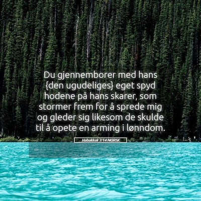 Picture 05 - Habakkuk 3:14 NORSK - Du gjennemborer med hans {den ugudeliges} eget - Bible Verse Picture