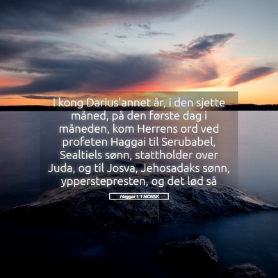 Picture 05 - Haggai 1:1 NORSK - I kong Darius'annet år, i den sjette måned, på - Bible Verse Picture