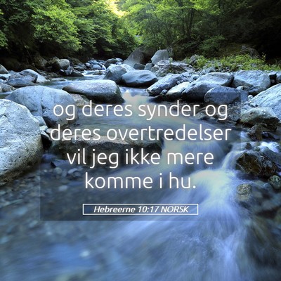 Picture 05 - Hebreerne 10:17 NORSK - og deres synder og deres overtredelser vil jeg - Bible Verse Picture