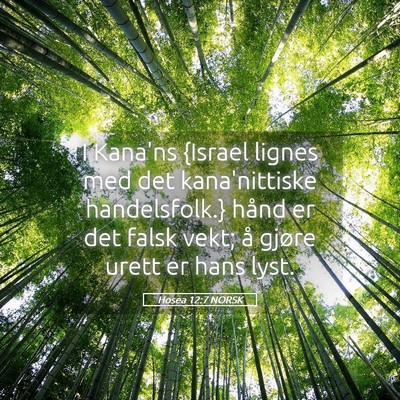 Picture 05 - Hosea 12:7 NORSK - I Kana'ns {Israel lignes med det kana'nittiske - Bible Verse Picture