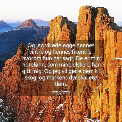 Picture 05 - Hosea 2:12 NORSK - Og jeg vil ødelegge hennes vintre og hennes - Bible Verse Picture