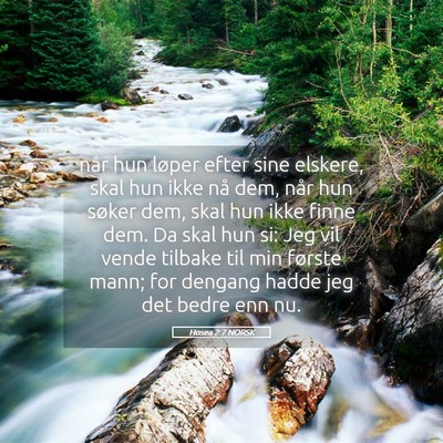 Picture 05 - Hosea 2:7 NORSK - når hun løper efter sine elskere, skal hun ikke - Bible Verse Picture