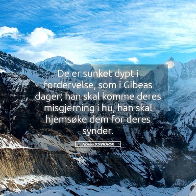 Picture 05 - Hosea 9:9 NORSK - De er sunket dypt i fordervelse, som i Gibeas - Bible Verse Picture