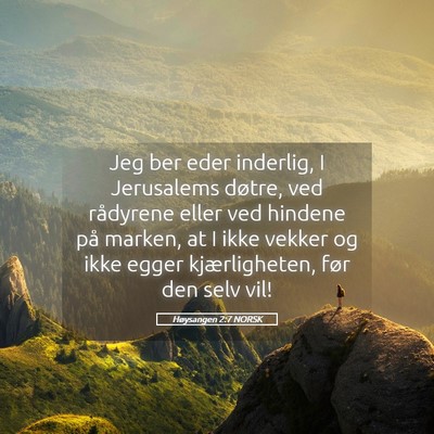 Picture 05 - Høysangen 2:7 NORSK - Jeg ber eder inderlig, I Jerusalems døtre, ved - Bible Verse Picture