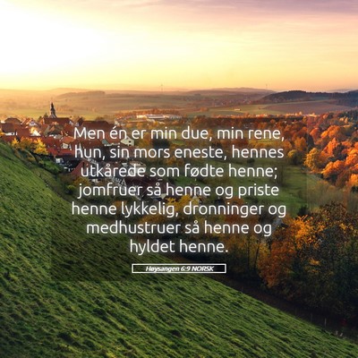Picture 05 - Høysangen 6:9 NORSK - Men én er min due, min rene, hun, sin mors - Bible Verse Picture