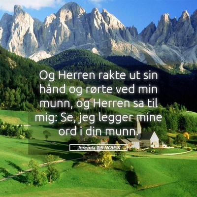 Picture 05 - Jeremia 1:9 NORSK - Og Herren rakte ut sin hånd og rørte ved min - Bible Verse Picture