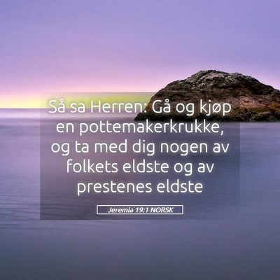 Picture 05 - Jeremia 19:1 NORSK - Så sa Herren: Gå og kjøp en pottemakerkrukke, - Bible Verse Picture