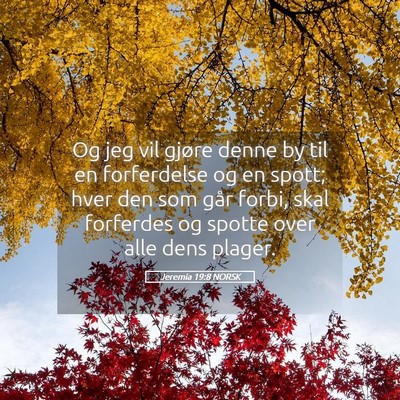 Picture 05 - Jeremia 19:8 NORSK - Og jeg vil gjøre denne by til en forferdelse og - Bible Verse Picture