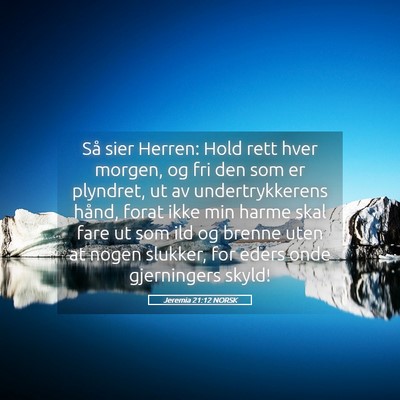 Picture 05 - Jeremia 21:12 NORSK - Så sier Herren: Hold rett hver morgen, og fri - Bible Verse Picture