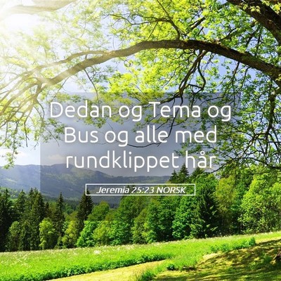 Picture 05 - Jeremia 25:23 NORSK - Dedan og Tema og Bus og alle med rundklippet - Bible Verse Picture