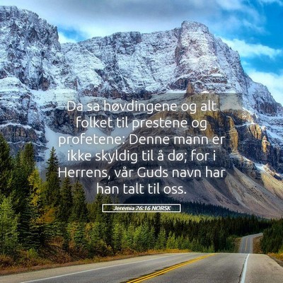 Picture 05 - Jeremia 26:16 NORSK - Da sa høvdingene og alt folket til prestene og - Bible Verse Picture