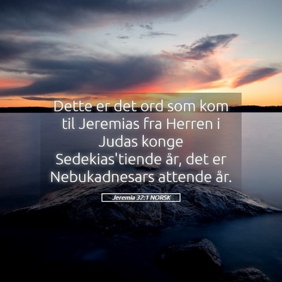 Picture 05 - Jeremia 32:1 NORSK - Dette er det ord som kom til Jeremias fra Herren - Bible Verse Picture