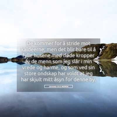 Picture 05 - Jeremia 33:5 NORSK - De kommer for å stride mot kaldeerne; men det - Bible Verse Picture