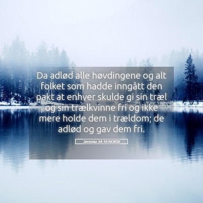 Picture 05 - Jeremia 34:10 NORSK - Da adlød alle høvdingene og alt folket som - Bible Verse Picture