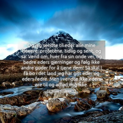Picture 05 - Jeremia 35:15 NORSK - Og jeg sendte til eder alle mine tjenere, - Bible Verse Picture