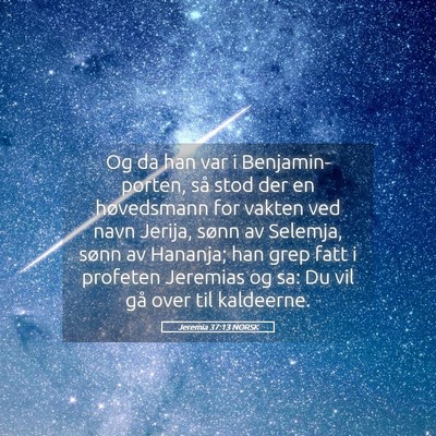 Picture 05 - Jeremia 37:13 NORSK - Og da han var i Benjamin-porten, så stod der en - Bible Verse Picture