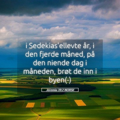 Picture 05 - Jeremia 39:2 NORSK - i Sedekias'ellevte år, i den fjerde måned, på - Bible Verse Picture