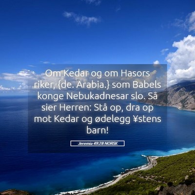 Picture 05 - Jeremia 49:28 NORSK - Om Kedar og om Hasors riker, {de. Arabia.} som - Bible Verse Picture