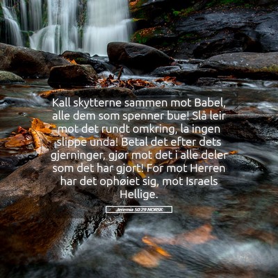 Picture 05 - Jeremia 50:29 NORSK - Kall skytterne sammen mot Babel, alle dem som - Bible Verse Picture