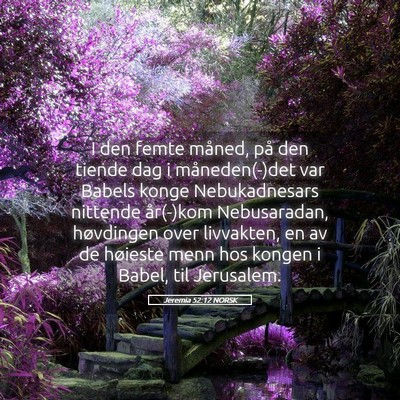 Picture 05 - Jeremia 52:12 NORSK - I den femte måned, på den tiende dag i - Bible Verse Picture