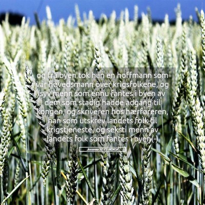 Picture 05 - Jeremia 52:25 NORSK - og fra byen tok han en hoffmann som var - Bible Verse Picture